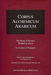 Corpus Alchemicum Arabicum II.2 the Book of Pictures�mushaf As-Suwar by Zosimos of Panopolis (Hardcover)