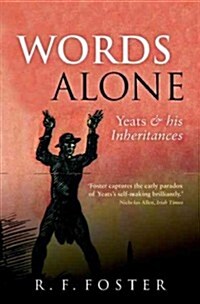 Words Alone : Yeats and His Inheritances (Paperback)