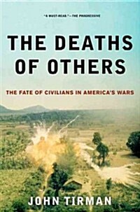 Deaths of Others: The Fate of Civilians in Americas Wars (Paperback)
