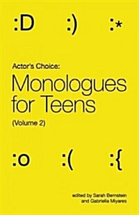 Actors Choice: Monologues for Teens, Volume 2 (Paperback)
