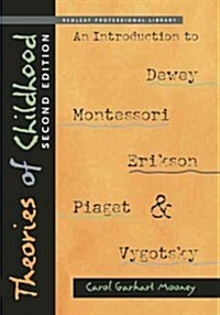 Theories of Childhood: An Introduction to Dewey, Montessori, Erikson, Piaget, and Vygotsky (Paperback, 2)