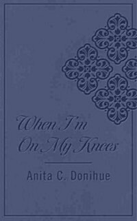 When Im On My Knees (Paperback, CSM, Reprint)