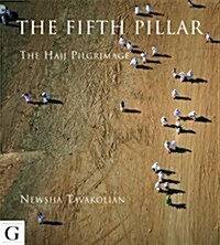The Fifth Pillar : The Hajj Pilgrimage (Hardcover)