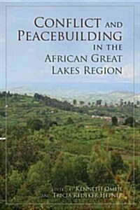 Conflict and Peacebuilding in the African Great Lakes Region (Paperback)