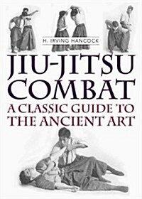 Jiu-Jitsu Combat Tricks: A Classic Guide to the Ancient Art (Paperback)