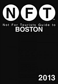 Not for Tourists Guide to Boston (Paperback, 2013)