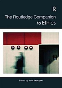 The Routledge Companion to Ethics (Paperback, Reprint)