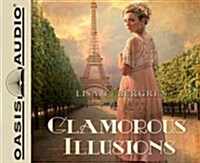 Glamorous Illusions: A Novel Volume 1 (Audio CD)