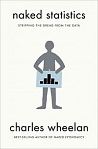 [중고] Naked Statistics: Stripping the Dread from the Data (Hardcover)