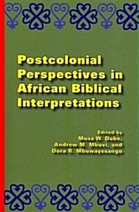 Postcolonial Perspectives in African Biblical Interpretations (Paperback)