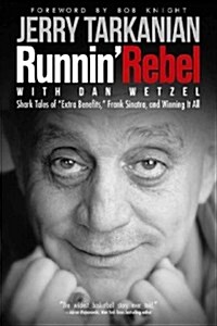 Runnin Rebel: Shark Tales of Extra Benefits, Frank Sinatra, and Winning It All (Paperback)