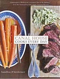 Canal House Cooks Every Day (Hardcover)