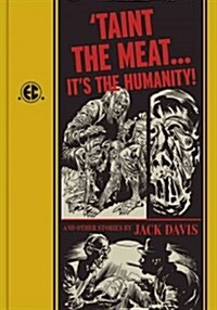 taint the Meat...Its the Humanity! and Other Stories (Hardcover)