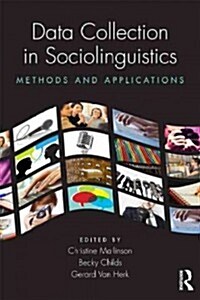 Data Collection in Sociolinguistics : Methods and Applications (Paperback)