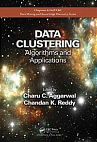 Data Clustering: Algorithms and Applications (Hardcover)
