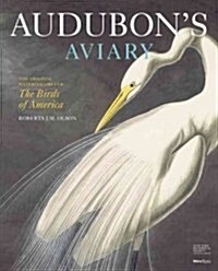Audubons Aviary: The Original Watercolors for the Birds of America (Hardcover)
