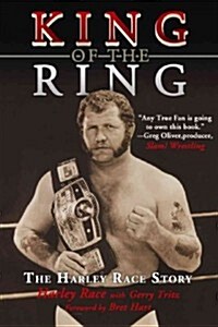 King of the Ring: The Harley Race Story (Paperback)