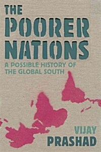 The Poorer Nations: A Possible History of the Global South (Hardcover)