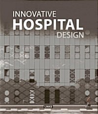 Innovative Hospital Design (Hardcover)