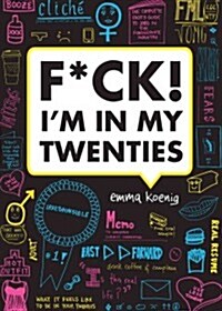 F*ck! Im in My Twenties (Paperback)