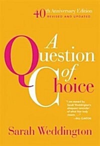 A Question of Choice (Paperback, 40, Anniversary Rev)