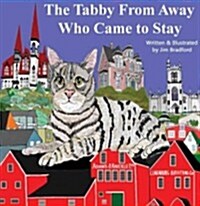 The Tabby from Away Who Came to Stay (Paperback)