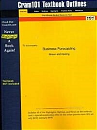 Studyguide for Business Forecasting by Keating, Wilson &, ISBN 9780072312669 (Paperback)
