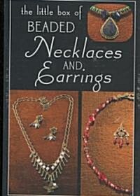 The Little Box of Beaded Necklaces and Earrings (Hardcover, BOX)