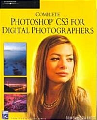 Complete Photoshop CS3 for Digital Photographers (Paperback, CD-ROM, 1st)