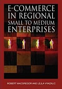 E-Commerce in Regional Small to Medium Enterprises (Hardcover)