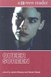 Queer Screen : A Screen Reader (Paperback)