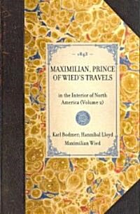 Maximilian, Prince of Wieds Travels (Hardcover)