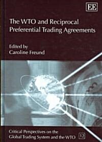 The WTO and Reciprocal Preferential Trading Agreements (Hardcover)