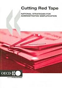 Cutting Red Tape Cutting Red Tape: National Strategies for Administrative Simplification (Paperback)