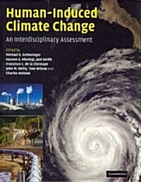 Human-Induced Climate Change : An Interdisciplinary Assessment (Hardcover)