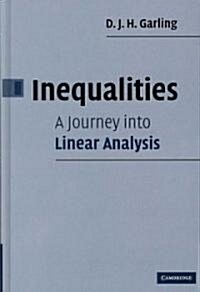 Inequalities: A Journey into Linear Analysis (Hardcover)