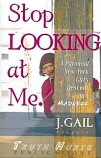 Stop Looking at Me! (Paperback)