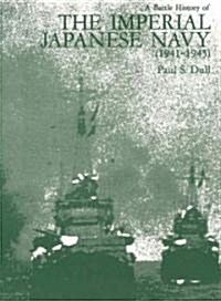 A Battle History of the Imperial Japanese Navy, (1941- 1945) (Paperback)