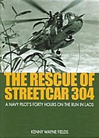 The Rescue of Streetcar 304 (Hardcover)