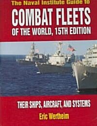 Naval Institute Guide to Combat Fleets of the World (Hardcover, 15th)