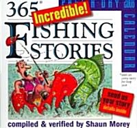 365 Incredible Fishing Stories 2008 Calendar (Paperback, Page-A-Day )