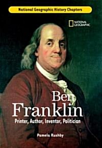 Ben Franklin: Printer, Author, Inventor, Politician (Library Binding)