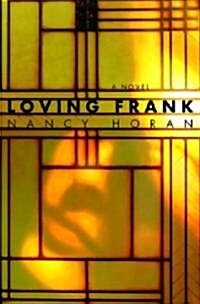 Loving Frank (Hardcover)