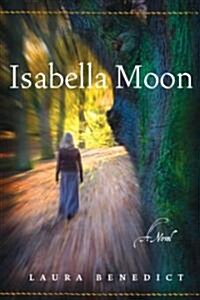 Isabella Moon (Hardcover, 1st)