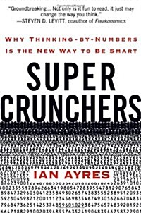 [중고] Super Crunchers: Why Thinking-By-Numbers Is the New Way to Be Smart (Hardcover)