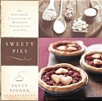 Sweety Pies: An Uncommon Collection of Womanish Observations, with Pie (Hardcover)