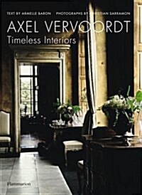 Axel Vervoordt: Timeless Interiors (Hardcover)