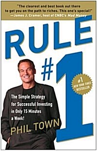 Rule #1: The Simple Strategy for Successful Investing in Only 15 Minutes a Week! (Paperback)