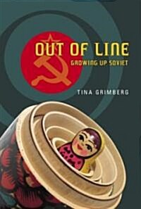 Out of Line: Growing Up Soviet (Hardcover)