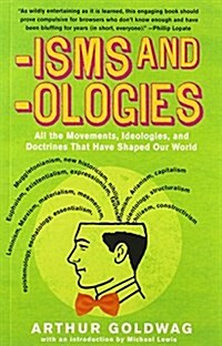 isms & ologies: All the Movements, Ideologies and Doctrines That Have Shaped Our World (Paperback)